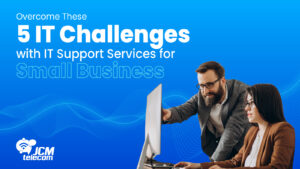 Avoid Challenges with IT Support Services for Small Business